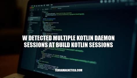 Android build error: Detected multiple Kotlin daemon sessions at build.